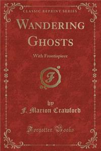 Wandering Ghosts