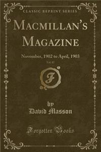 Macmillan's Magazine, Vol. 87