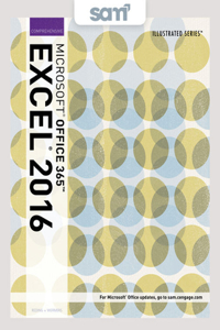 Bundle: Illustrated Microsoft Office 365 & Excel 2016: Comprehensive, Loose-Leaf Version + Lms Integrated Sam 365 & 2016 Assessments, Trainings, and Projects with 2 Mindtap Reader Printed Access Card