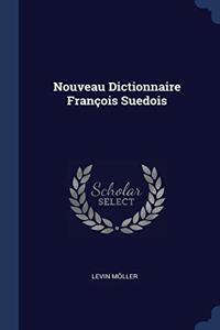 Nouveau Dictionnaire Franï¿½ois Suedois