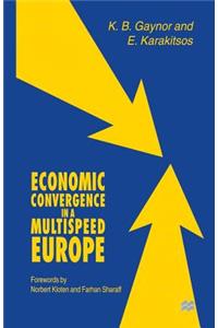 Economic Convergence in a Multispeed Europe