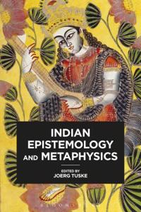 Indian Epistemology and Metaphysics