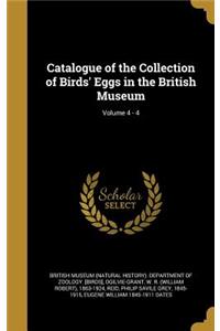 Catalogue of the Collection of Birds' Eggs in the British Museum; Volume 4 - 4