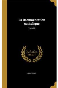 Documentation catholique; Tome 08