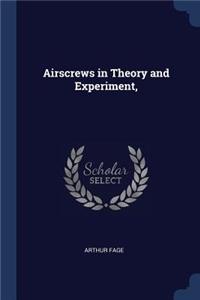 Airscrews in Theory and Experiment,