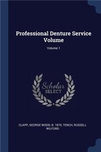 Professional Denture Service Volume; Volume 1