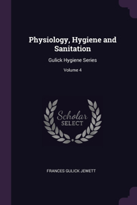 Physiology, Hygiene and Sanitation