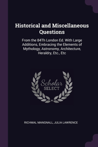 Historical and Miscellaneous Questions