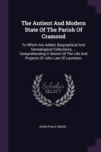 Antient And Modern State Of The Parish Of Cramond
