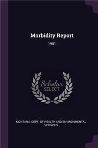 Morbidity Report: 1981