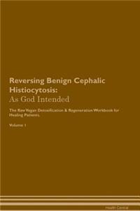 Reversing Benign Cephalic Histiocytosis