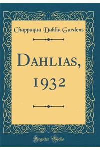 Dahlias, 1932 (Classic Reprint)