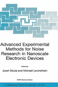 Advanced Experimental Methods for Noise Research in Nanoscale Electronic Devices
