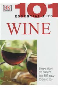 101 Essential Tips: Wine