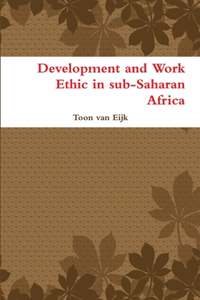 Development and Work Ethic in Sub-Saharan Africa