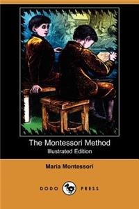 Montessori Method (Illustrated Edition) (Dodo Press)