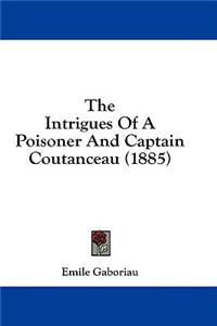 The Intrigues of a Poisoner and Captain Coutanceau (1885)