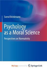 Psychology as a Moral Science