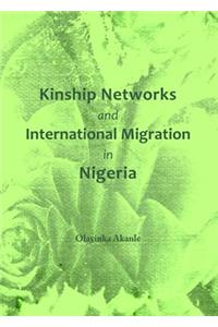 Kinship Networks and International Migration in Nigeria