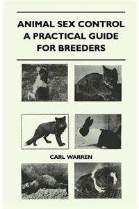 Animal Sex Control - A Practical Guide For Breeders