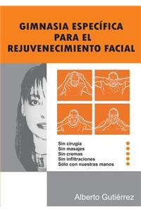 Gimnasia Específica Para El Rejuvenecimiento Facial
