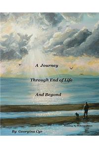 Journey Through End of Life and Beyond