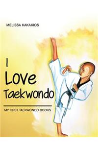 I Love Taekwondo