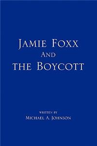 Jamie Foxx and the Boycott