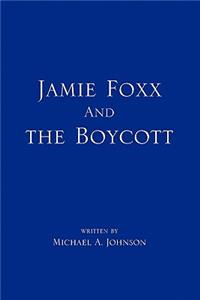 Jamie Foxx and the Boycott