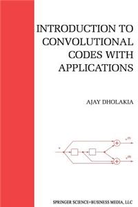 Introduction to Convolutional Codes with Applications