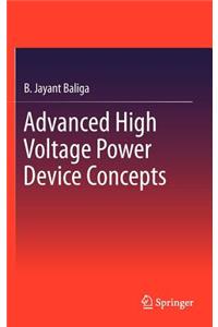 Advanced High Voltage Power Device Concepts