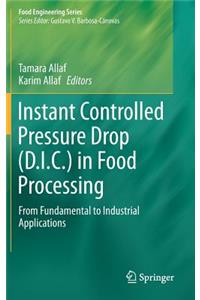 Instant Controlled Pressure Drop (D.I.C.) in Food Processing