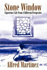 Stone Window: Experience Life from a Different Perspective