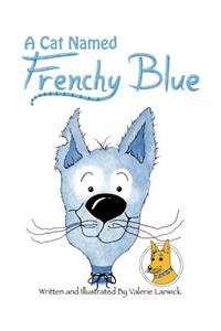 A Cat Named Frenchy Blue