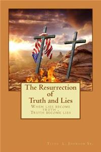 The Resurrection of Truth and Lies