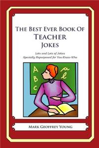 Best Ever Book of Teacher Jokes