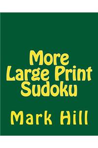 More Large Print Sudoku