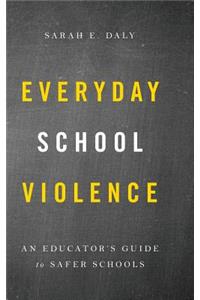 Everyday School Violence