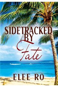Sidetracked by Fate