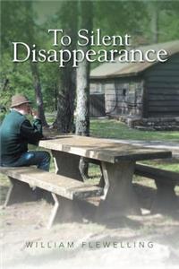 To Silent Disappearance