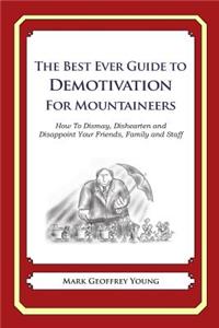 The Best Ever Guide to Demotivation for Mountaineers