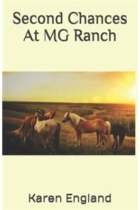 Second Chances At MG Ranch