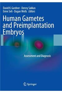 Human Gametes and Preimplantation Embryos