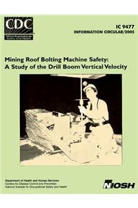 Mining Roof Bolting Machine Safety