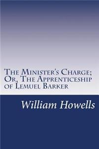 The Minister's Charge; Or, The Apprenticeship of Lemuel Barker