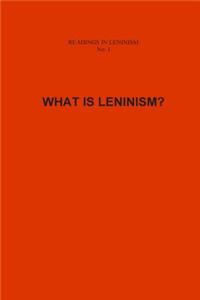 What Is Leninism?