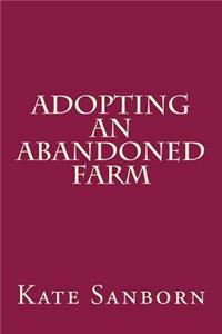 Adopting an Abandoned Farm