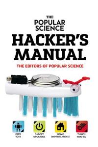 Popular Science Hacker's Manual