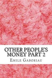 Other People's Money Part 2
