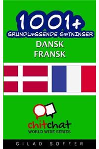 1001+ Grundlaeggende Saetninger Dansk - Fransk